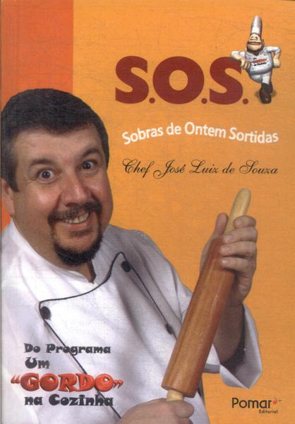 S. O. S.: Sobras De Ontem Sortidas