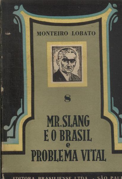 Mr. Slang E O Brasil E Problema Vital