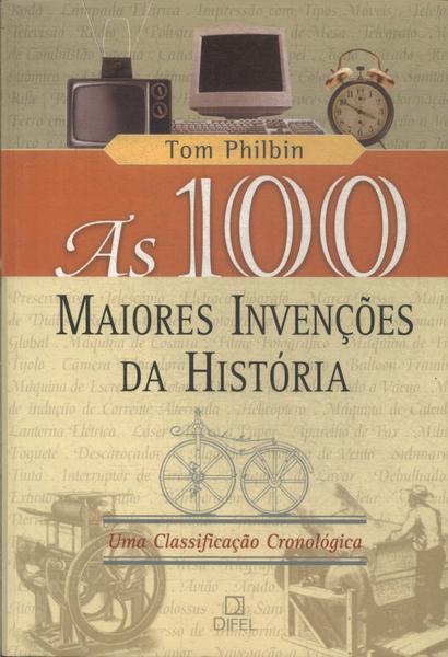 As 100 Maiores Invenções Da História
