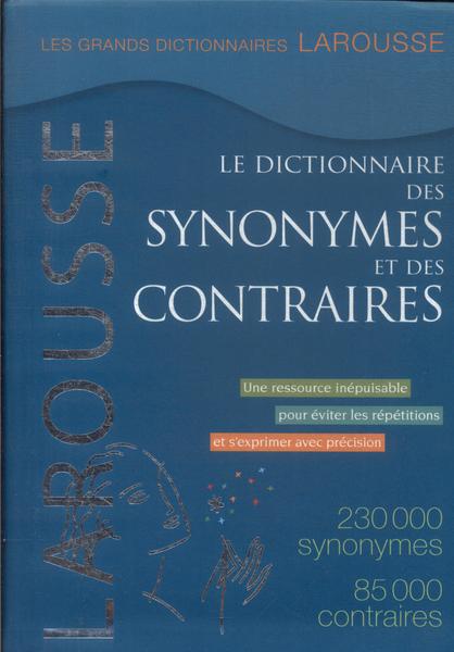Le Dictionnaire Des Synonymes Et Des Contraires (2009)