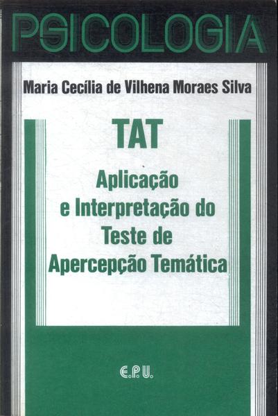 Tat: Aplicação E Interpretação Do Teste De Apercepção Temática