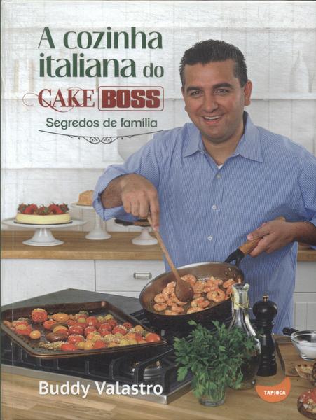A Cozinha Italiana Do Cake Boss