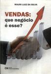 Vendas: Que Negócio É Esse?