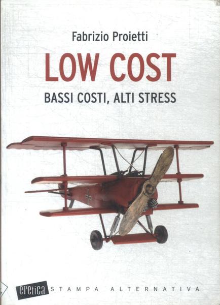 Low Cost: Bassi Costi, Alti Stress