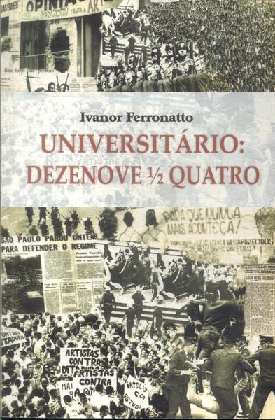 Universitário: Dezenove ½ Quatro