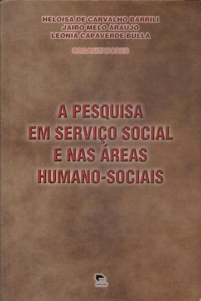 A Pesquisa Em Serviço Social E Nas Areas Humano-sociais