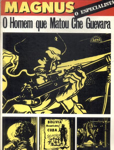 O Homem Que Matou Che Guevara