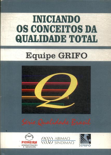 Iniciando Os Conceitos Da Qualidade Total