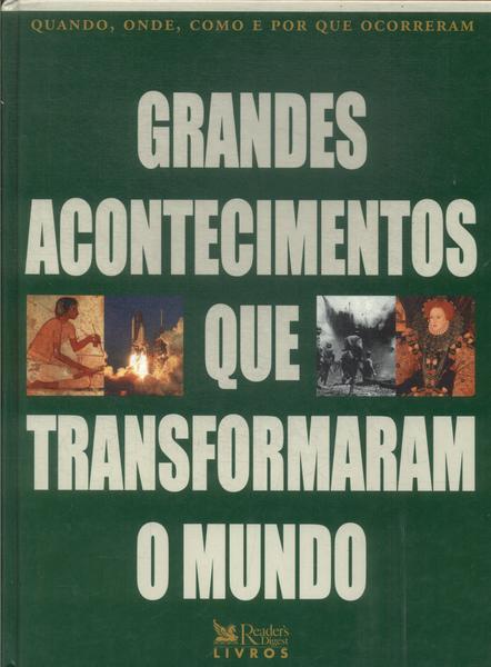 Grandes Acontecimentos Que Transformaram O Mundo