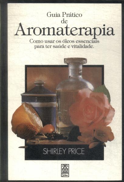 Guia Prático De Aromaterapia