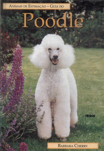 Animais De Estimação: Guia Do Poodle