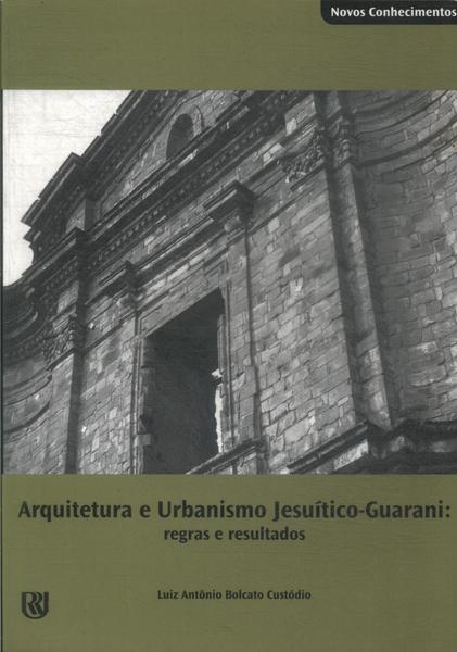 Arquitetura E Urbanismo Jesuítico-guarani