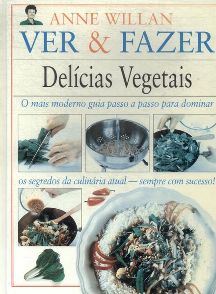 Ver E Fazer: Delícias Vegetais