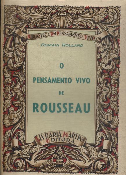 O Pensamento Vivo De Rousseau