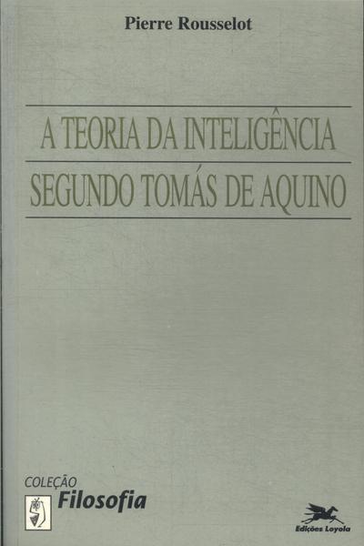 A Teoria Da Inteligência Segundo Tomás De Aquino