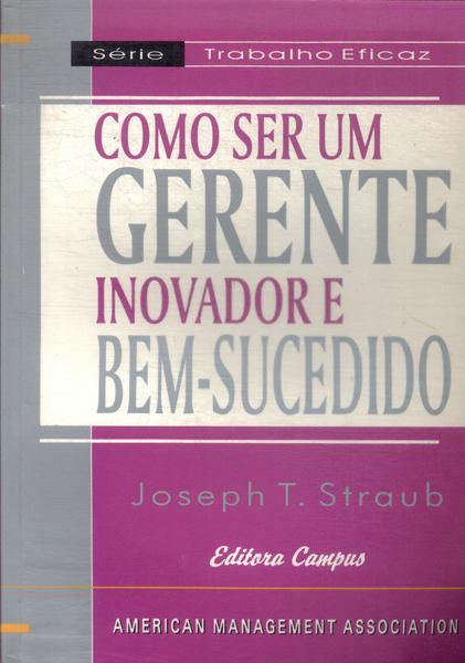 Como Ser Um Gerente Inovador E Bem-sucedido