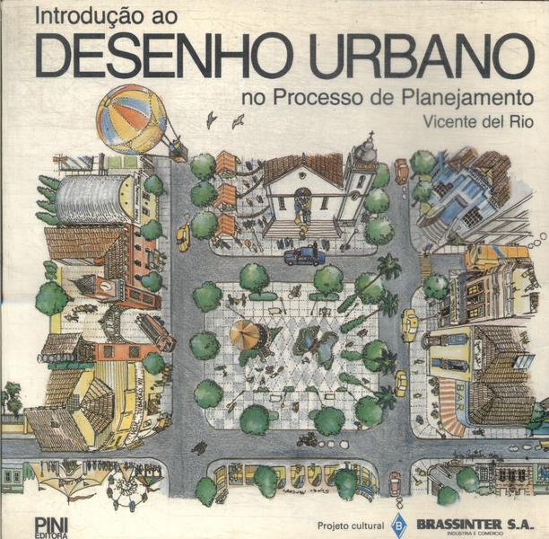 Introdução Ao Desenho Urbano No Processo De Planejamento