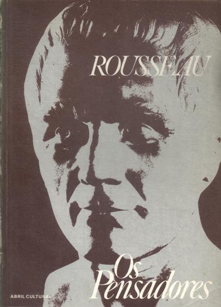 Os Pensadores: Rousseau