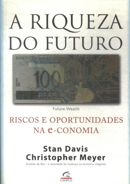 A Riqueza Do Futuro