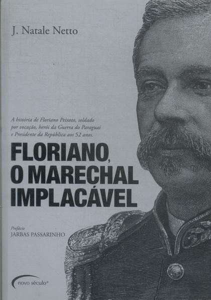 Floriano, O Marechal Implacável