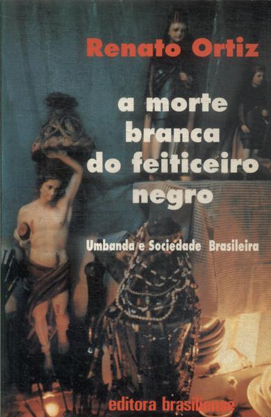 A Morte Branca Do Feiticeiro Negro