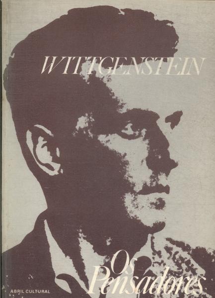 Os Pensadores: Wittgenstein