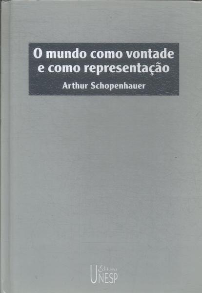 O Mundo Como Vontade E Como Representação Tomo 1