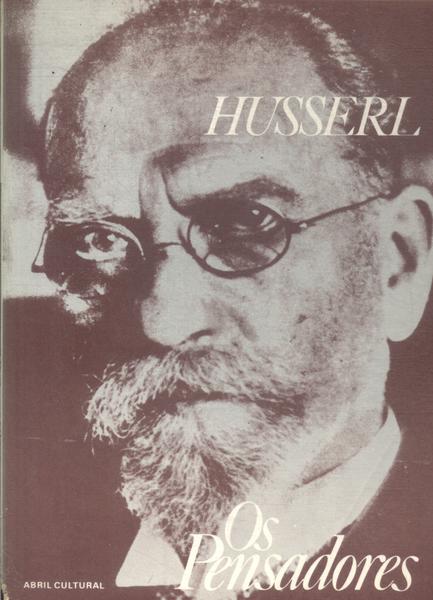 Os Pensadores: Husserl