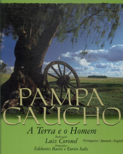 Pampa Gaúcho: A Terra E O Homem