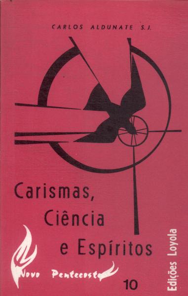 Carismas, Ciência E Espirítos