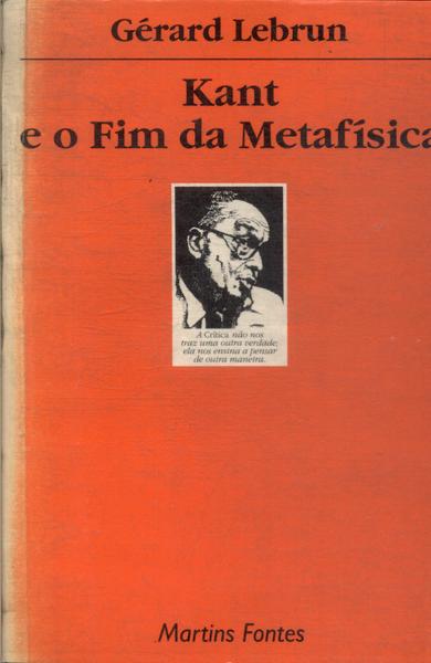 Kant E O Fim Da Metafísica