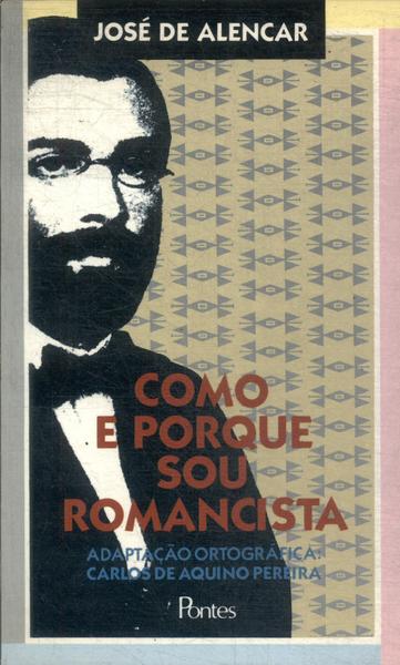 Como E Porque Sou Romancista