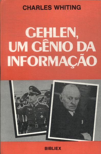 Gehlen: Um Gênio Da Informação