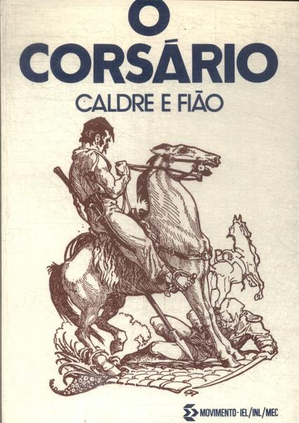 O Corsário Caldre E Fião Traça Livraria e Sebo