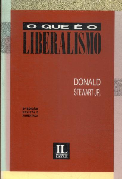 O Que É O Liberalismo?