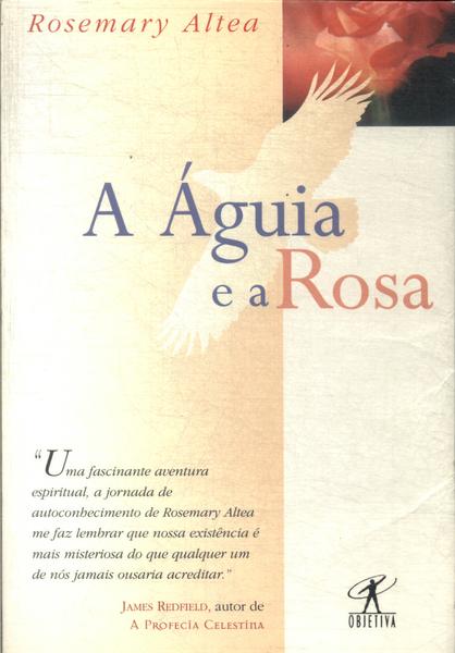 A Águia E A Rosa