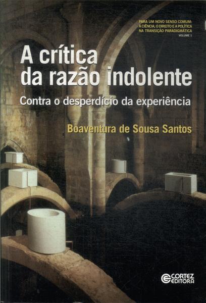 A Crítica Da Razão Indolente