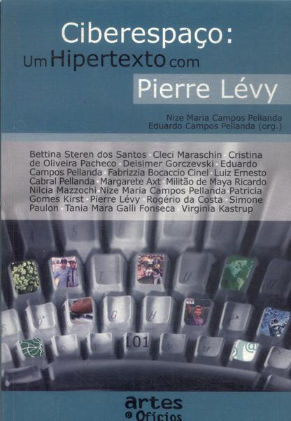 Ciberespaço: Um Hipertexto Com Pierre Lévy