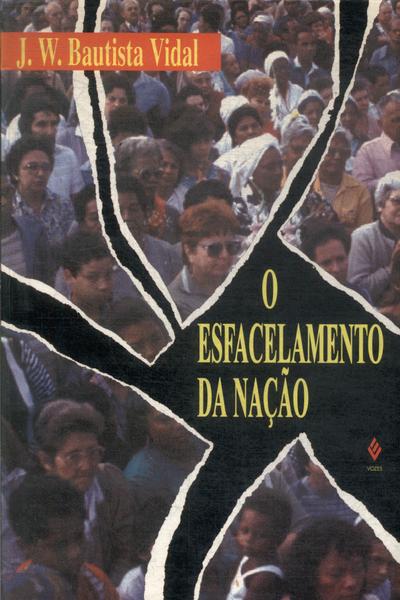 O Esfacelamento Da Nação