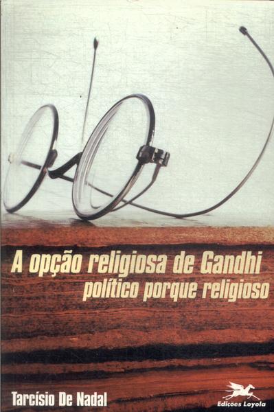 A Opção Religiosa De Gandhi