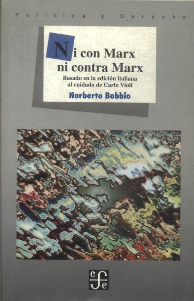 Ni Con Marx Ni Contra Marx