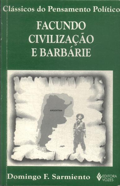 Facundo: Civilização E Barbárie