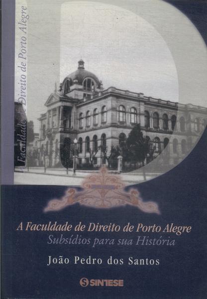A Faculdade De Direito De Porto Alegre (2000)
