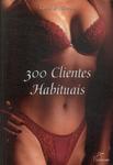 300 Clientes Habituais