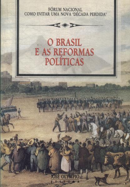 O Brasil E As Reformas Políticas