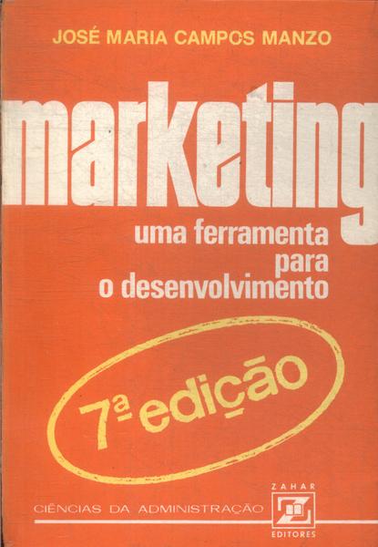 Marketing : Uma Ferramenta Para O Desenvolvimento