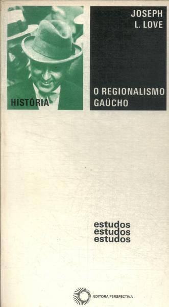 O Regionalismo Gaucho
