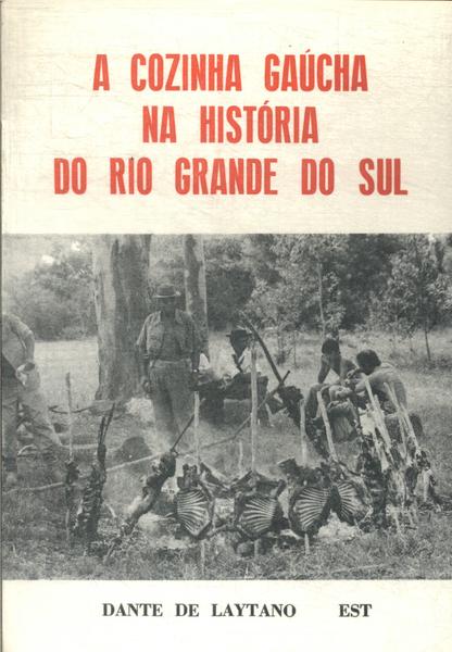 A Cozinha Gaúcha Na História Do Rio Grande Do Sul