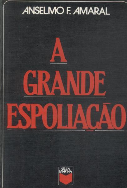 A Grande Espoliação