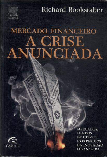 Mercado Financeiro: A Crise Anunciada